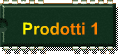 Prodotti 1